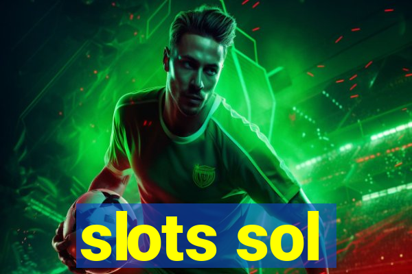 slots sol