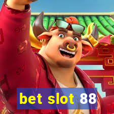 bet slot 88