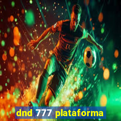 dnd 777 plataforma