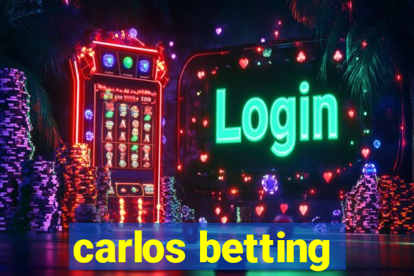 carlos betting