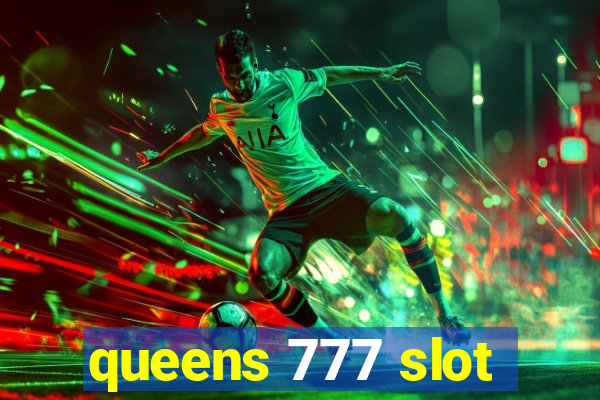 queens 777 slot