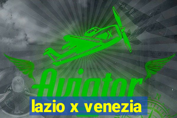 lazio x venezia