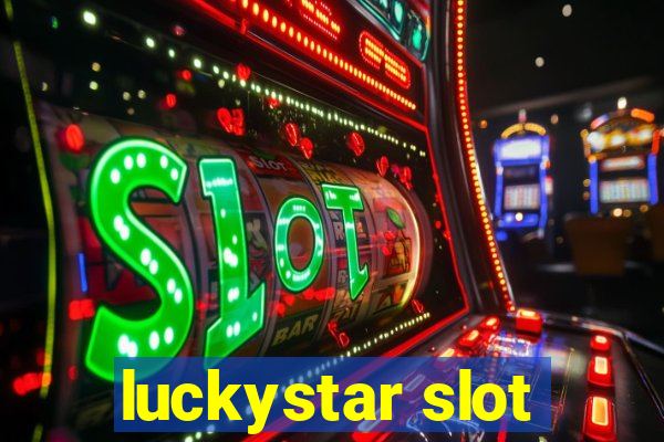 luckystar slot