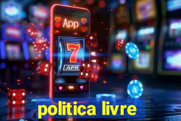 politica livre