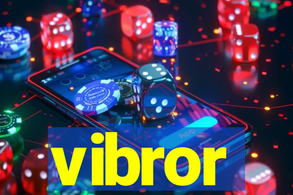 vibror