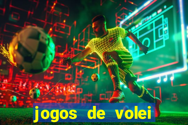 jogos de volei onde assistir