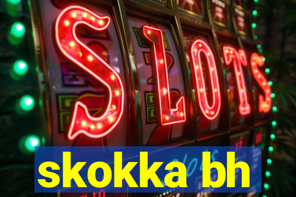 skokka bh