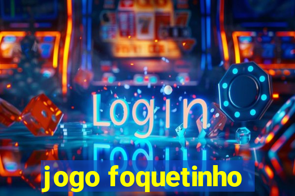 jogo foquetinho