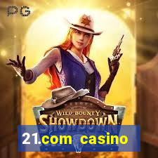 21.com casino online casino free spins