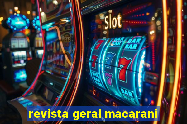 revista geral macarani