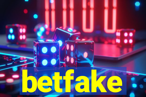 betfake