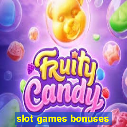 slot games bonuses