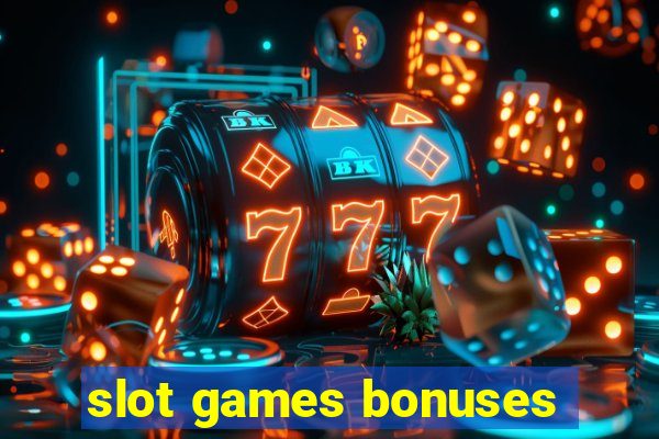 slot games bonuses