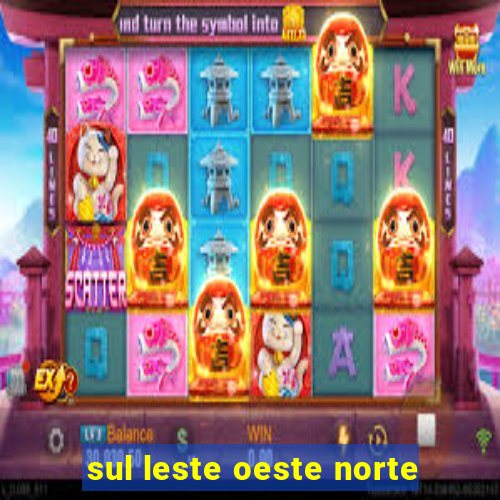 sul leste oeste norte