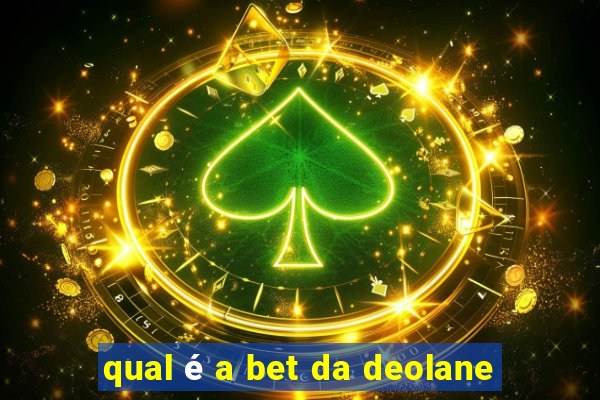 qual é a bet da deolane