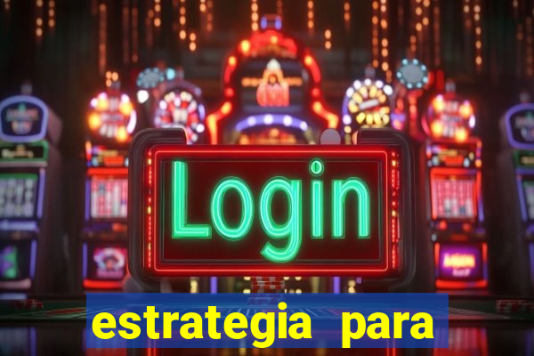 estrategia para jogar roleta