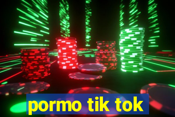 pormo tik tok