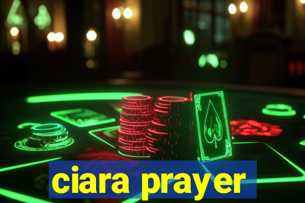 ciara prayer