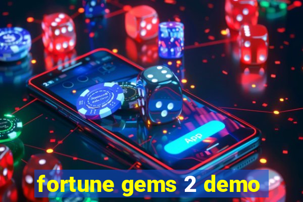 fortune gems 2 demo