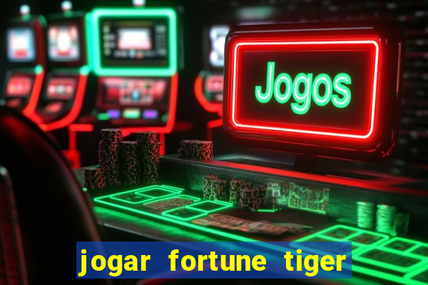 jogar fortune tiger 2 demo