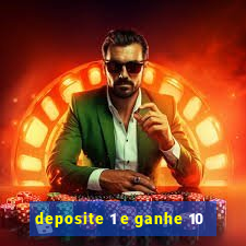 deposite 1 e ganhe 10