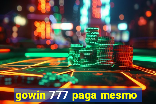 gowin 777 paga mesmo