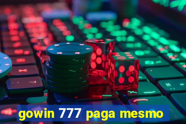 gowin 777 paga mesmo