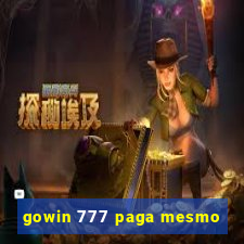 gowin 777 paga mesmo