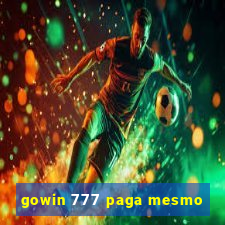 gowin 777 paga mesmo