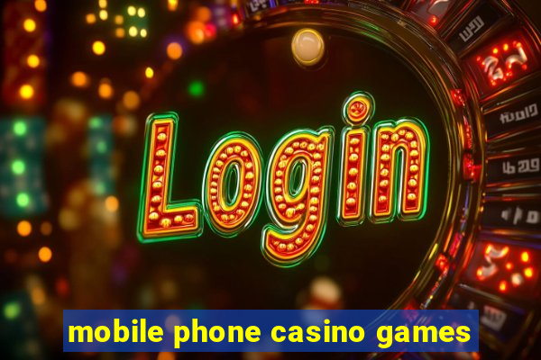 mobile phone casino games