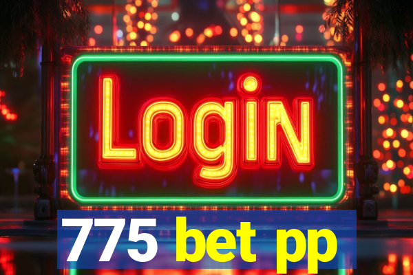 775 bet pp