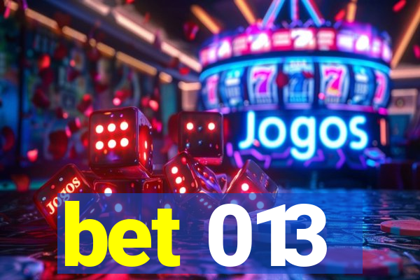 bet 013