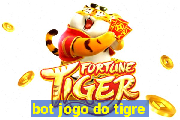 bot jogo do tigre