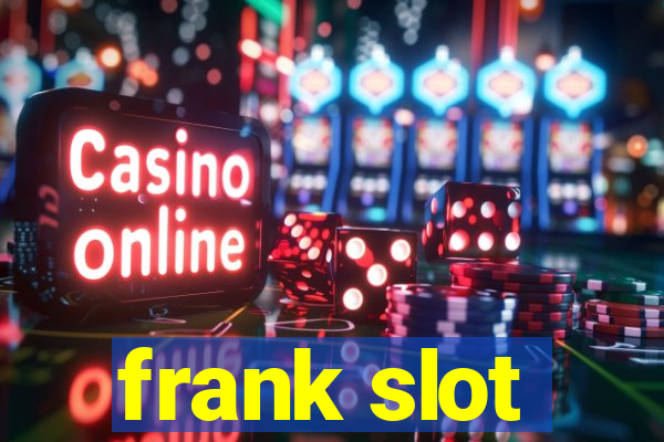 frank slot