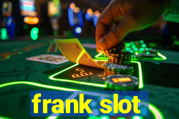 frank slot