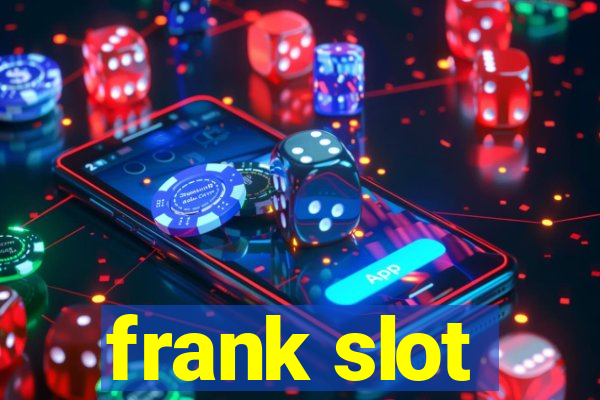 frank slot