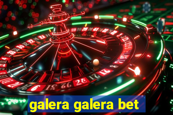 galera galera bet