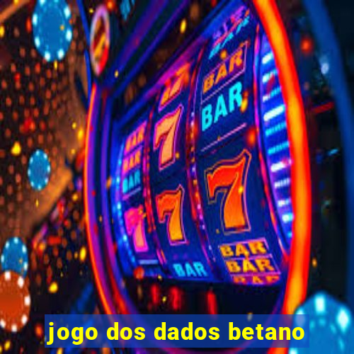 jogo dos dados betano