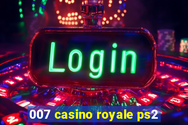 007 casino royale ps2