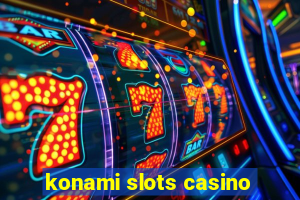 konami slots casino