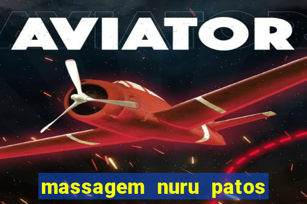 massagem nuru patos de minas