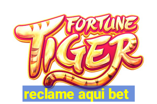 reclame aqui bet