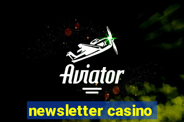 newsletter casino