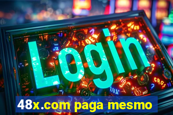 48x.com paga mesmo