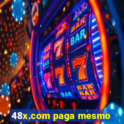 48x.com paga mesmo