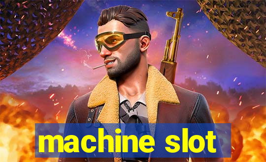 machine slot