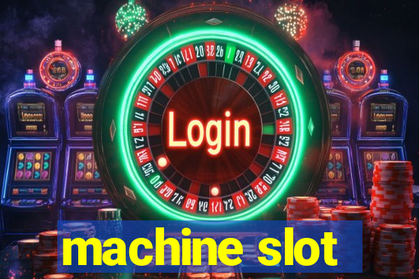 machine slot