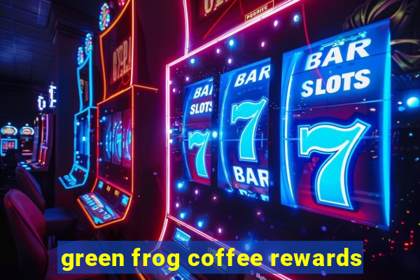 green frog coffee rewards