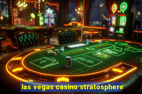 las vegas casino stratosphere