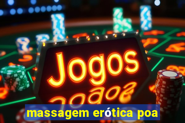 massagem erótica poa